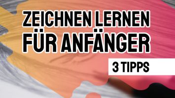 ZEICHNEN LERNEN Für ANFÄNGER: 3 Einfache Tipps Für Anfänger